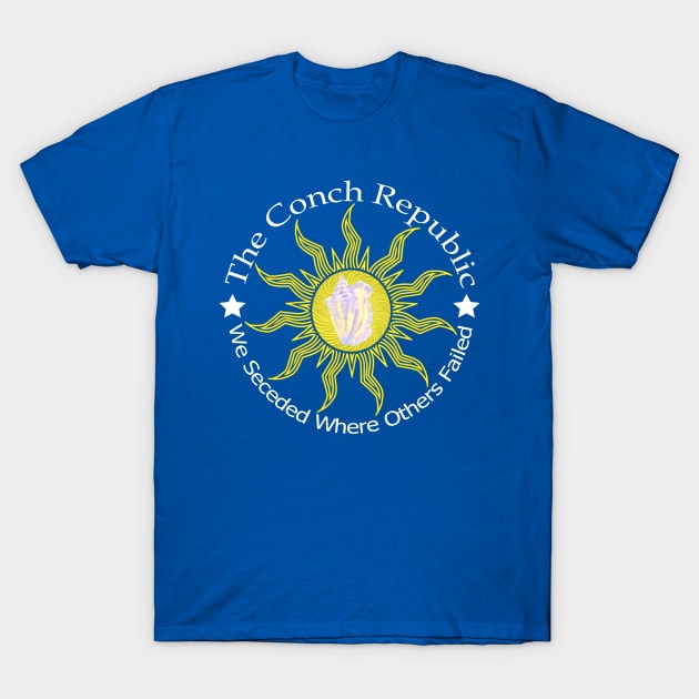 Key West Conch Republic We Seceded Where Others Failed T-Shirt by macdonaldcreativestudios